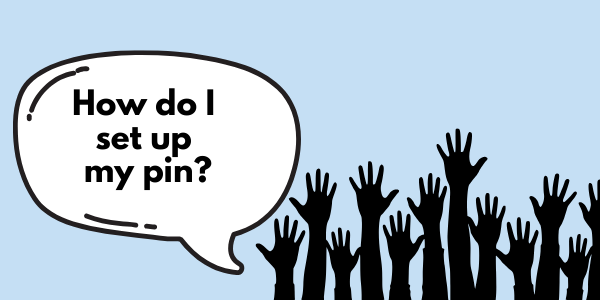 How do I set up my pin?